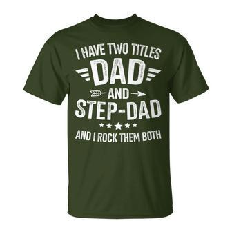 Two Titles Step Dad Bonus Dad Fathers Day Birthday Christmas T-Shirt - Thegiftio UK
