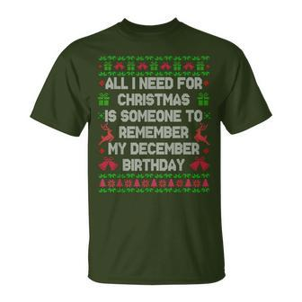 All I Want For Christmas Is Someone To Remember My Birthday T-Shirt - Seseable