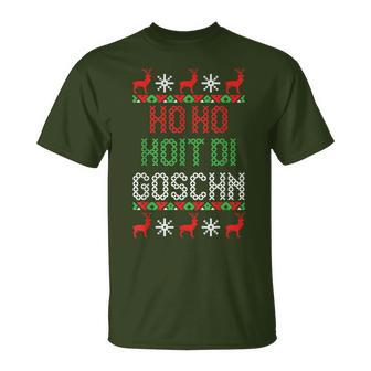 Weihnachten Ho Hoit Die Goschn Ugly Christmas Lustig T-Shirt - Seseable