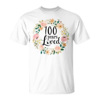 100 Years Loved Grandma Floral 100Th Birthday T-Shirt - Monsterry UK