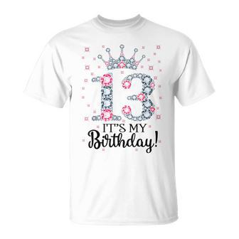13 It's My Birthday Pink Crown Happy 13Th Birthday Girl T-Shirt - Monsterry