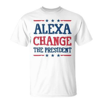 Alexa Change The President Political 4Th Of July T-Shirt - Monsterry DE