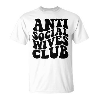 Anti Social Wives Club Wife T-Shirt - Monsterry