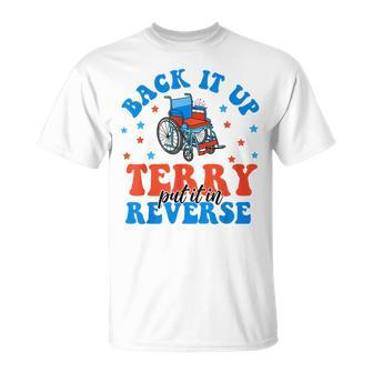 Back It Up Terry Put It In Reverse American 4Th Of July T-Shirt - Monsterry CA
