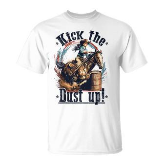 Barrel Racing Cowgirl Kick The Dust Up Rodeo Barrel Racer T-Shirt - Monsterry AU