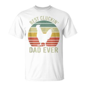 Best Cluckin' Dad Ever Father's Day Chicken Dad Farmer T-Shirt - Seseable