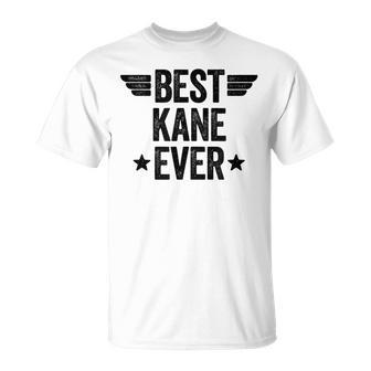 Best Kane Ever T-Shirt - Seseable