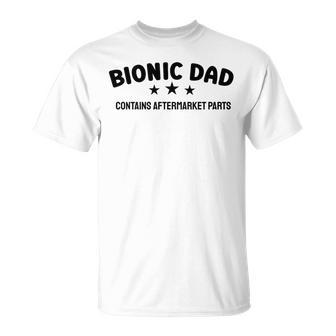 Bionic Dad Athletic Hip Knee Replacement Surgery T-Shirt - Monsterry