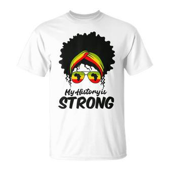 Black History Month My History Is Strong Women T-Shirt - Monsterry