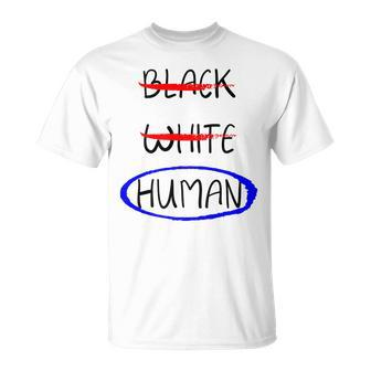 Black White Human Fight Hate Anti Racism T-Shirt - Monsterry DE