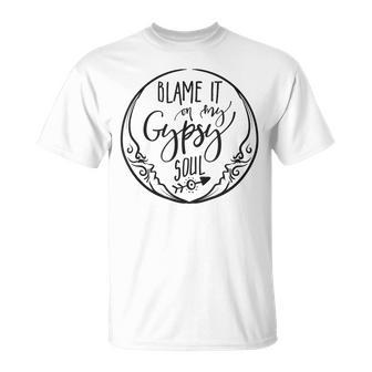 Blame It On My Gypsy Soul Watercolor Free Spirit T-Shirt - Monsterry AU