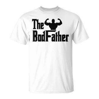 Bodfather Dad Bod Fitness Birthday Father’S Day Gym T-Shirt - Seseable