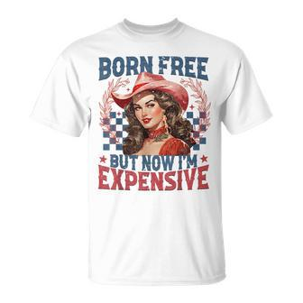 Born-Free But Now Im Expensive Retro 4Th Of July Girl T-Shirt - Seseable