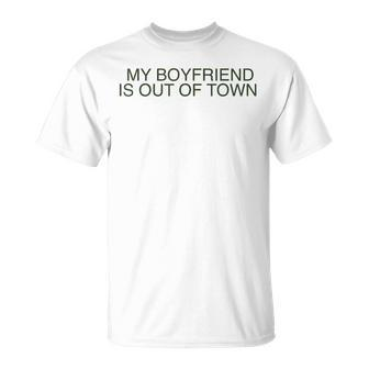 My Boyfriend Is Out Of Town Retro 90S Trendy T-Shirt - Seseable
