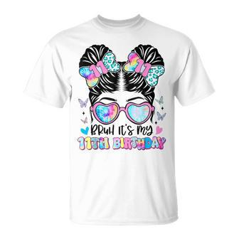 Bruh It's My 11Th Birthday Retro 11 Year Old Birthday Girl T-Shirt | Mazezy UK