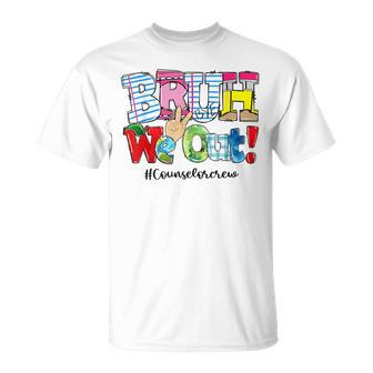 Bruh We Out Pencil Summer Counselor Crew Happy Last Day T-Shirt - Monsterry UK