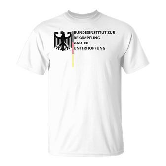 Bundesinstitut Zur Bekämpfung Akuter Unterhopfung White T-Shirt - Seseable