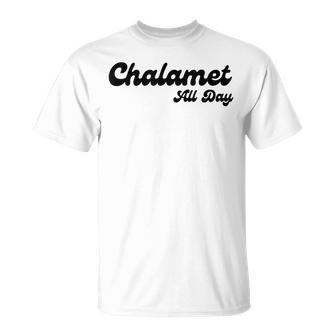Chalamet All Day T-Shirt - Monsterry