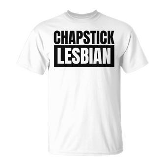 Chapstick Lesbian Queer Gender Self Identity Gay Spectrum T-Shirt - Monsterry