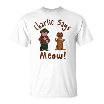 Charlie Says Meow T-Shirt - Thegiftio UK