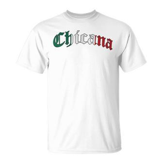 Chicana Mexican American Pride Hispanic Latino Culture T-Shirt - Monsterry DE