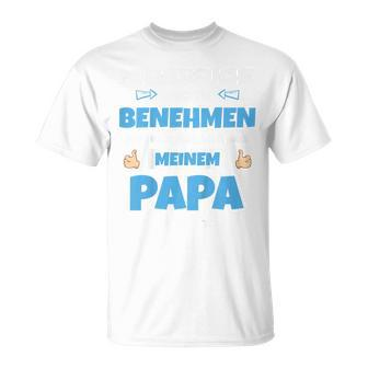Children's Ich Versuche Mich Zu Benehmen Papa Ich Versuche Mich 80 T-Shirt - Seseable