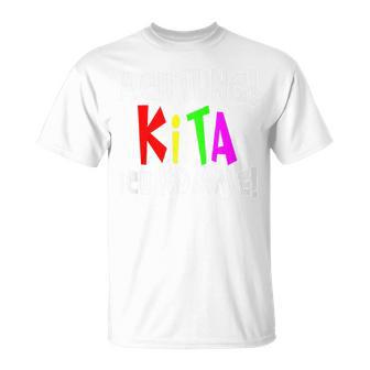 Children's Kita Achtung Kita Ich Komme I Kitakind T-Shirt - Geschenkecke