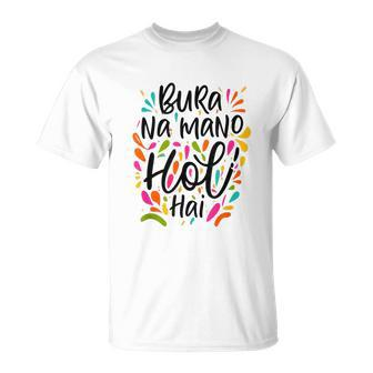 Colorful Hands Bura Na Mano Holi Hai Happy Holi T-Shirt | Mazezy