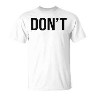 Cool Don't Simple Word Trendy Do Not Dont T-Shirt - Thegiftio UK