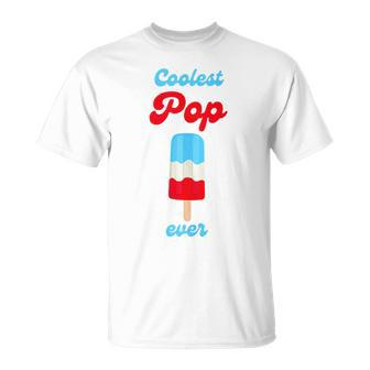 Coolest Pop Ever Fathers Day Dad Grandfather Popsicle T-Shirt - Seseable