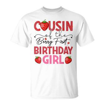 Cousin Of The Berry Sweet One Birthday Strawberry Girl T-Shirt - Monsterry UK