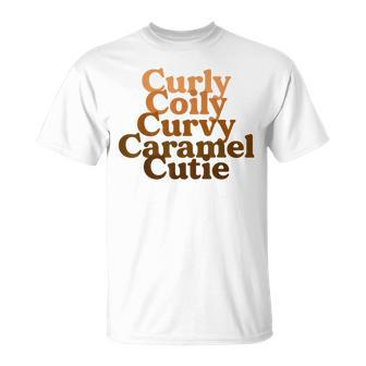 Curly Coily Curvy Caramel Cutie Afro Black Hair Melanin T-Shirt - Monsterry AU