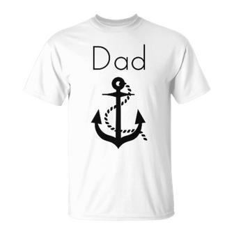Dad Is My Anchor Father's Day Boat Ocean Summer T-Shirt - Seseable