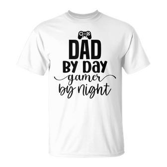 Dad By Day Gamer By Night Happy Father's Day T-Shirt - Seseable