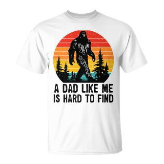 A Dad Like Me Is Hard To Find Bigfoot Fathers Day T-Shirt - Thegiftio UK