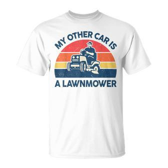 Dad Lawn Mowing My Other Car Is A Lawnmower T-Shirt - Monsterry