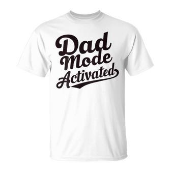 Dad Life Dad Mode Activated Quote Father's Day Dad Bod T-Shirt - Monsterry UK