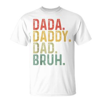 Dada Daddy Dad Bruh Father's Day Proud Dad Grandpa T-Shirt - Seseable