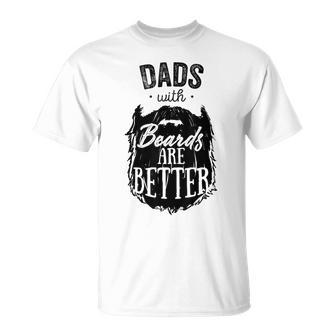 Dads With Beards Are Better Bearded Man Father T-Shirt - Monsterry CA