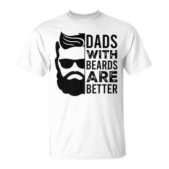 Dads With Beards Are Better T-Shirt - Monsterry AU