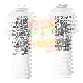 Dance Like Frosty Shine Rudolph Give Santa Love Like Jesus T-Shirt - Seseable