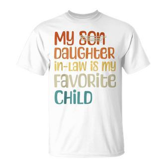 My Daughter In Law Is My Favorite Child Father's Day In Law T-Shirt - Seseable
