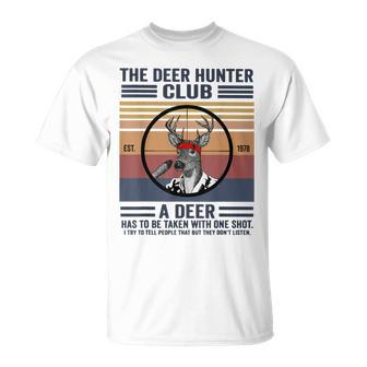 The Deer Hunter Club A Deer Has To Be Taken With One Shot T-Shirt - Monsterry AU