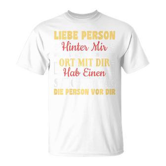 An Die Person Hinter Mir Liebe Person Hinter Mir T-Shirt - Geschenkecke