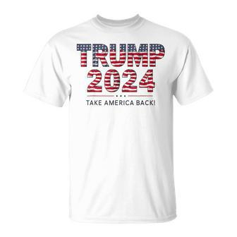 Donald Trump 2024 Take America Back Us Flag 4Th Of July T-Shirt - Monsterry CA
