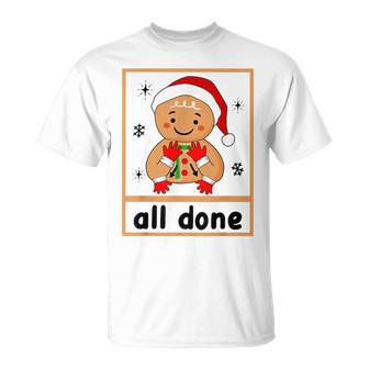 All Done Christmas Special Education Gingerbread Sped Squad T-Shirt - Monsterry DE