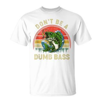Don't Be A Dumb Bass Fish Dad Fishing Fathers Day Retro T-Shirt - Thegiftio UK