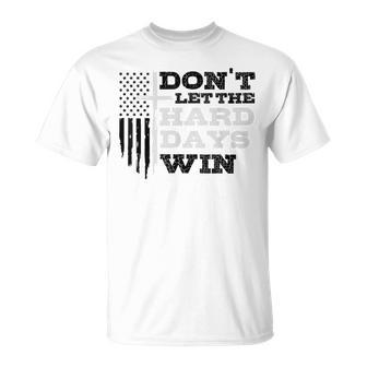 Don't Let The Hard Days Win Inspirational Mental Health T-Shirt - Seseable