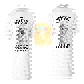Don’t Stop Retrieving 4th Of July Pride Patriotic T-Shirt - Thegiftio UK