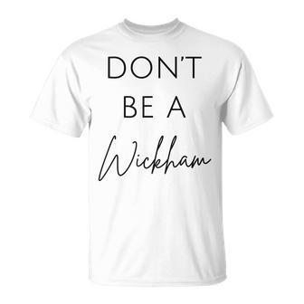 Don't Be A Wickham Jane Austen Fan Pride And Prejudice T-Shirt - Monsterry DE